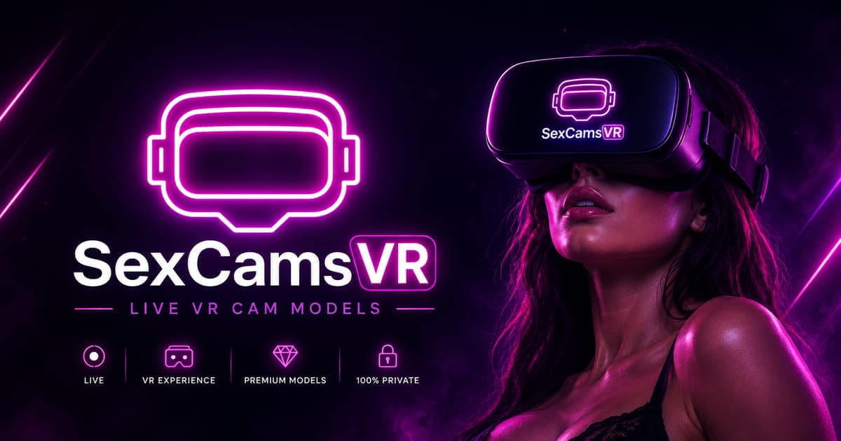 SexCamsVR — live VR cam girls streaming in immersive VR180 stereoscopic video